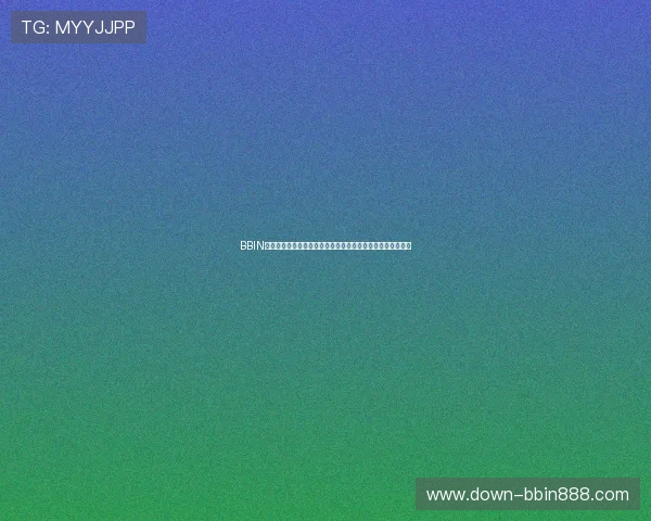 BBIN官网真人游戏多样化玩法详解让你体验最真实的线上娱乐体验 BBIN官网真人游戏多样化玩法详解让你体验最真实的线上娱乐体验